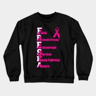 Freska Fight, Inspire, Cure Crewneck Sweatshirt